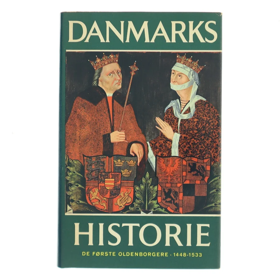 Danmarks historie 5 – De første Oldenborgere 1448-1533 af Johan Hvitfeldt (Bog)