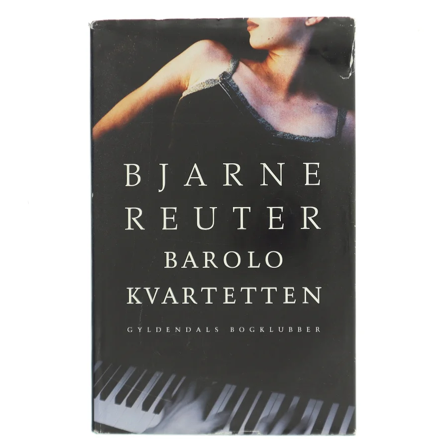 Barolo Kvartetten af Bjarne Reuter (Bog)