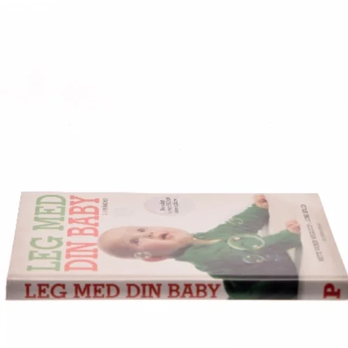 Leg med din baby : 0-12 måneder af Lone Spliid (Bog)