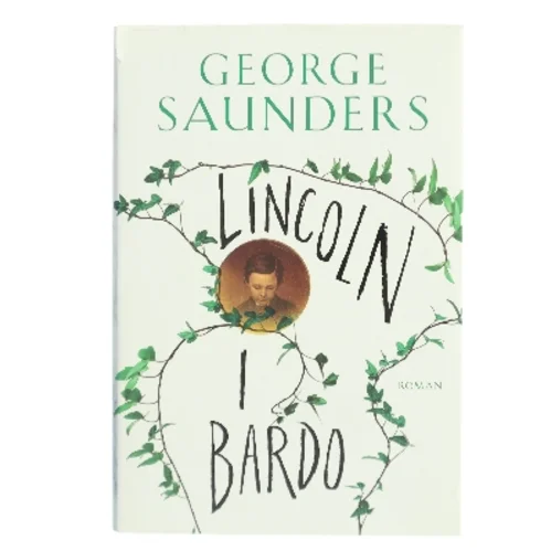 Lincoln i Bardo af George Saunders (Bog)