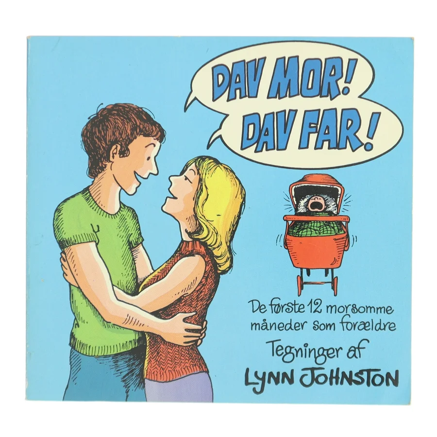 Dav mor! Dav far! af Lynn Johnston (Bog)