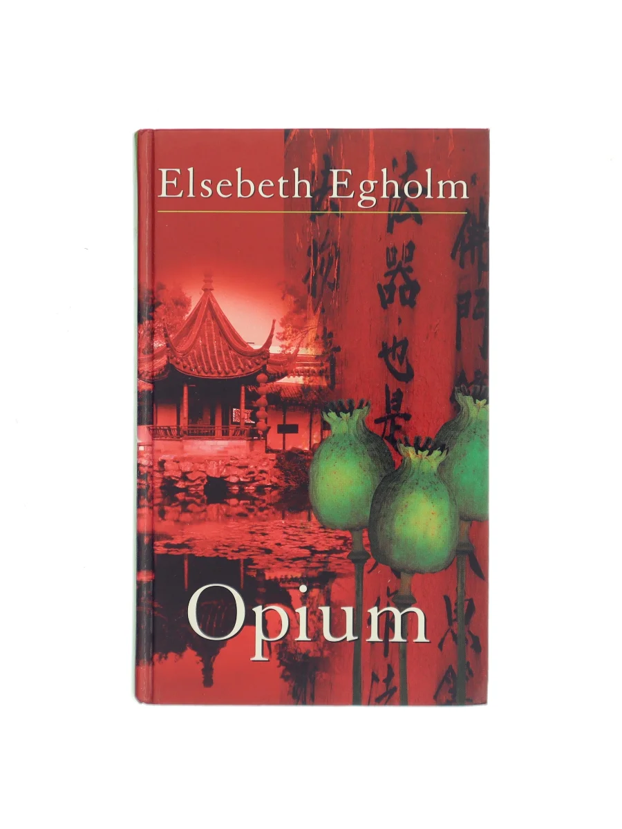 Forsiden af Opium af Elsebeth Egholm
