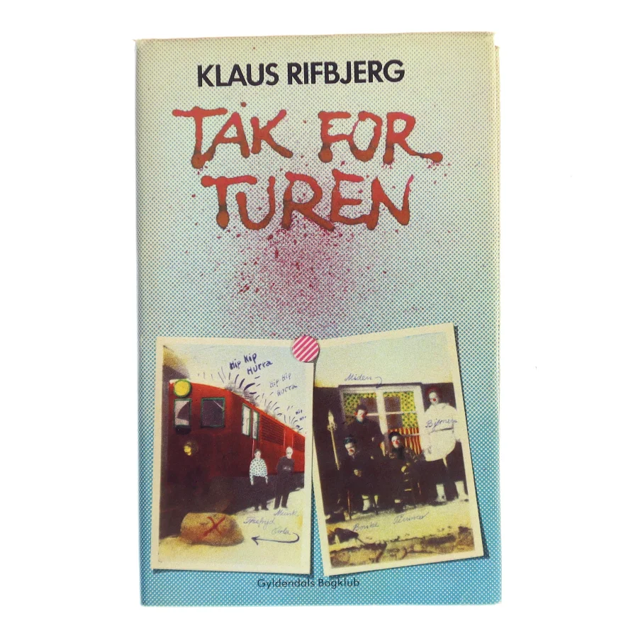 Tak for turen af Klaus Rifbjerg (Bog)