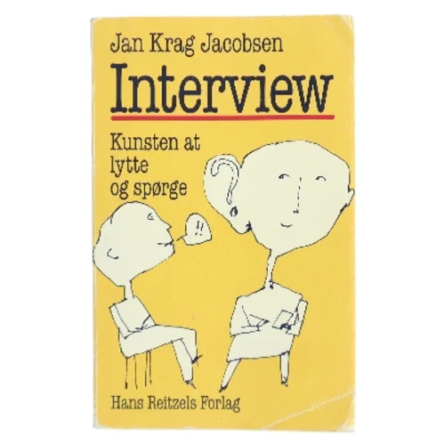 Interview : kunsten at lytte og spørge af Jan Krag Jacobsen (Bog)