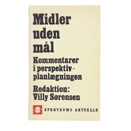 Midler uden mål af Villy Sørensen (red.) (Bog)