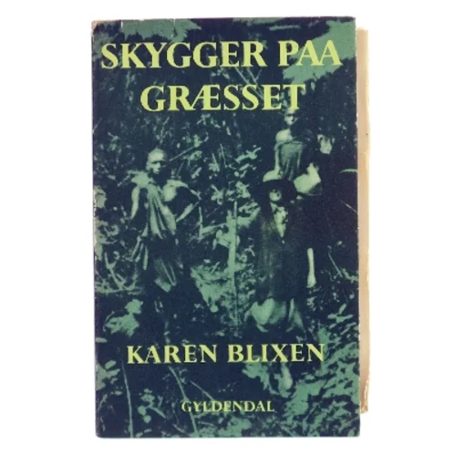 Skygger paa Græsset af Karen Blixen (Bog)