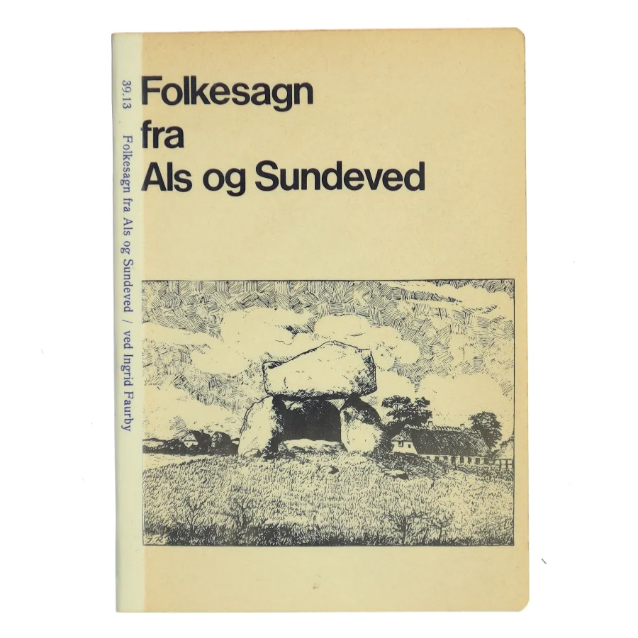 Folkesagn fra Als og Sundeved af Ingrid Faurby (Bog)