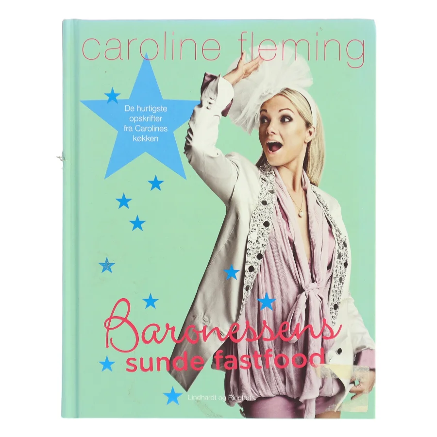 Baronessens sunde fastfood : de hurtigste opskrifter fra Carolines eget køkken af Caroline Fleming (Bog)