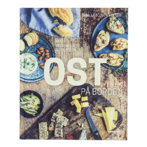 Ost på bordet af Camilla Bojsen-Møller (Bog)