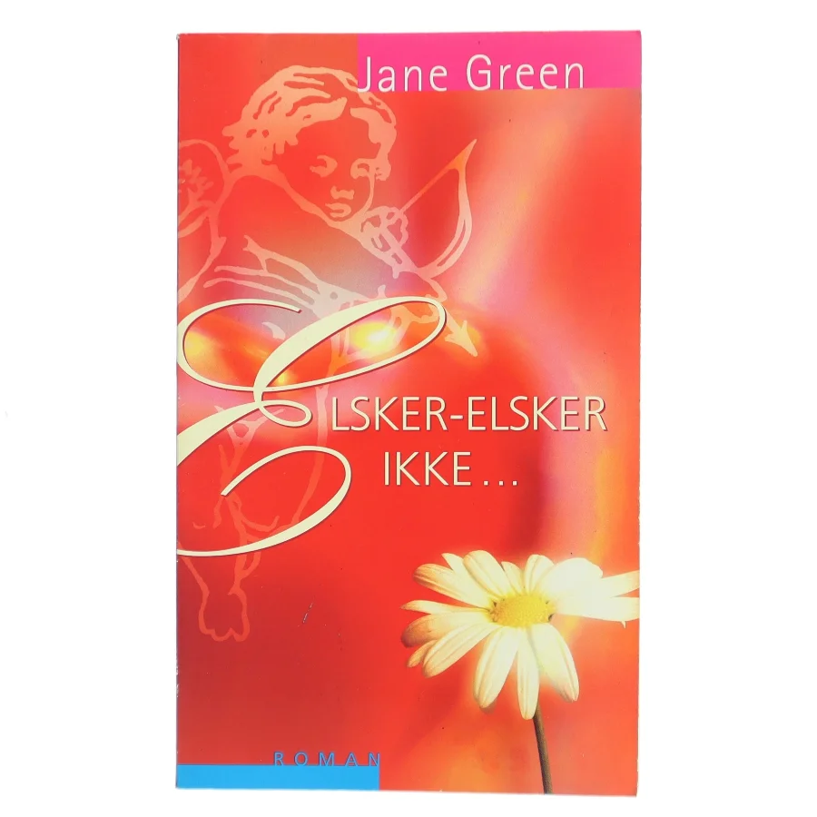 Elsker - elsker ikke af Jane Green (Bog)