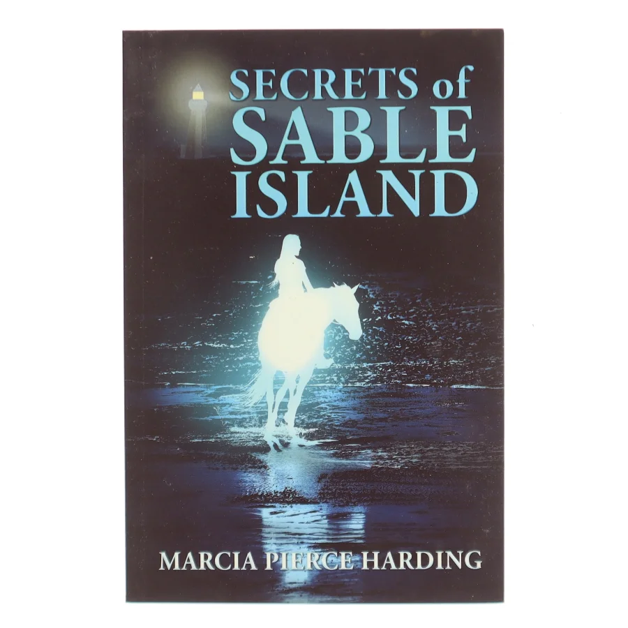 Secrets of Sable Island af Marcia Pierce Harding (Bog)