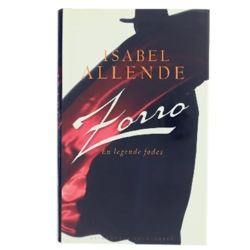 Zorro : en legende fødes af Isabel Allende (Bog)