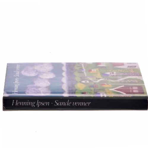 Sande venner af Henning Ipsen (Bog)