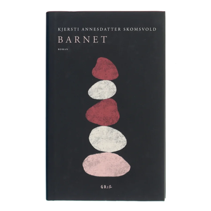 Barnet : roman af Kjersti Annesdatter Skomsvold (f. 1979) (Bog)