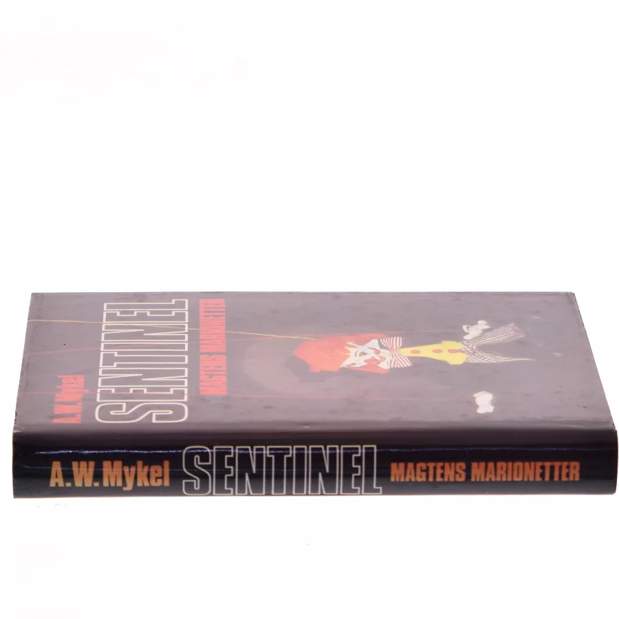 Sentinel – Magtens marionetter af A. W. Mykel (Bog)