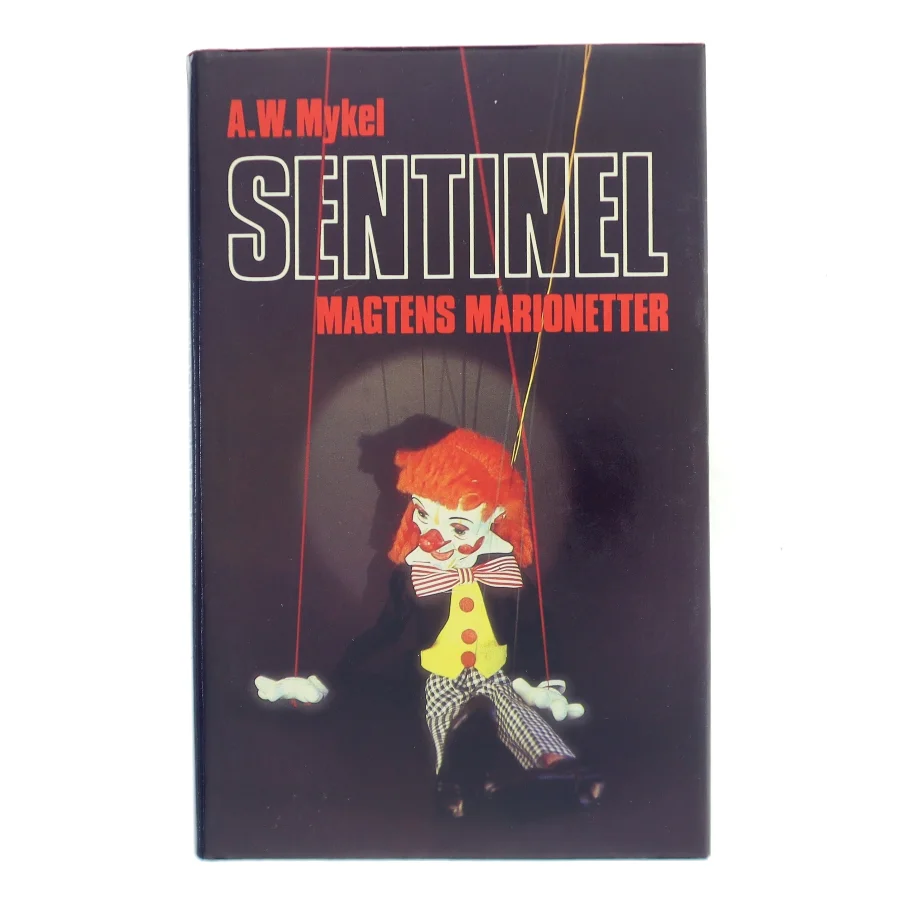 Sentinel – Magtens marionetter af A. W. Mykel (Bog)