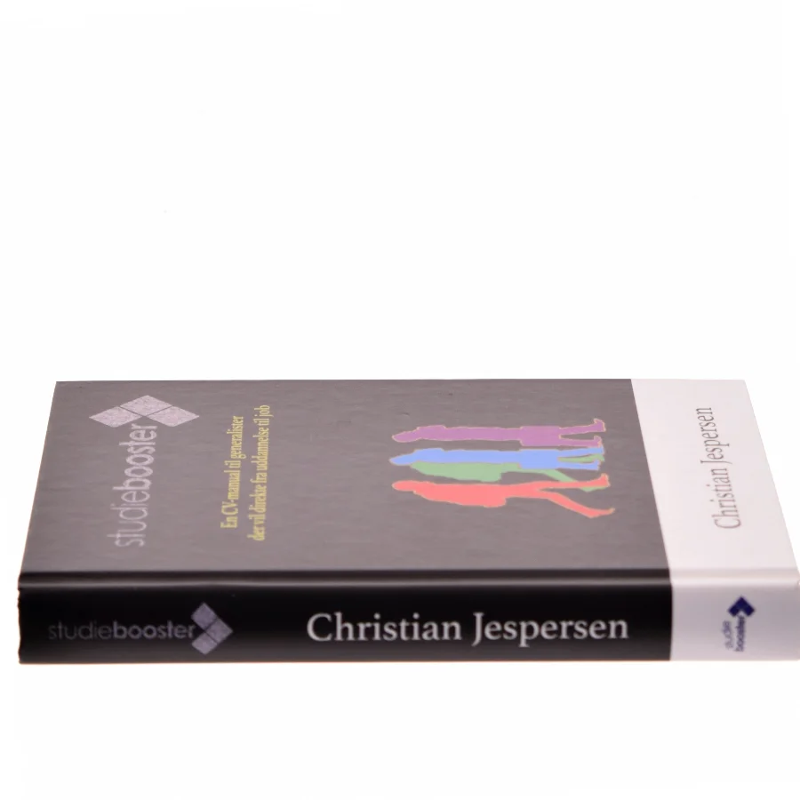 Studiebooster : en CV-manual til dig der vil direkte fra uddannelse til job af Christian Jespersen (f. 1984-07-05) (Bog)