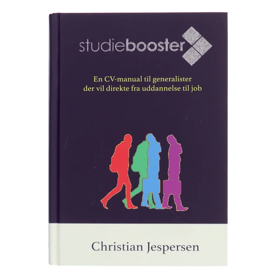 Studiebooster : en CV-manual til dig der vil direkte fra uddannelse til job af Christian Jespersen (f. 1984-07-05) (Bog)