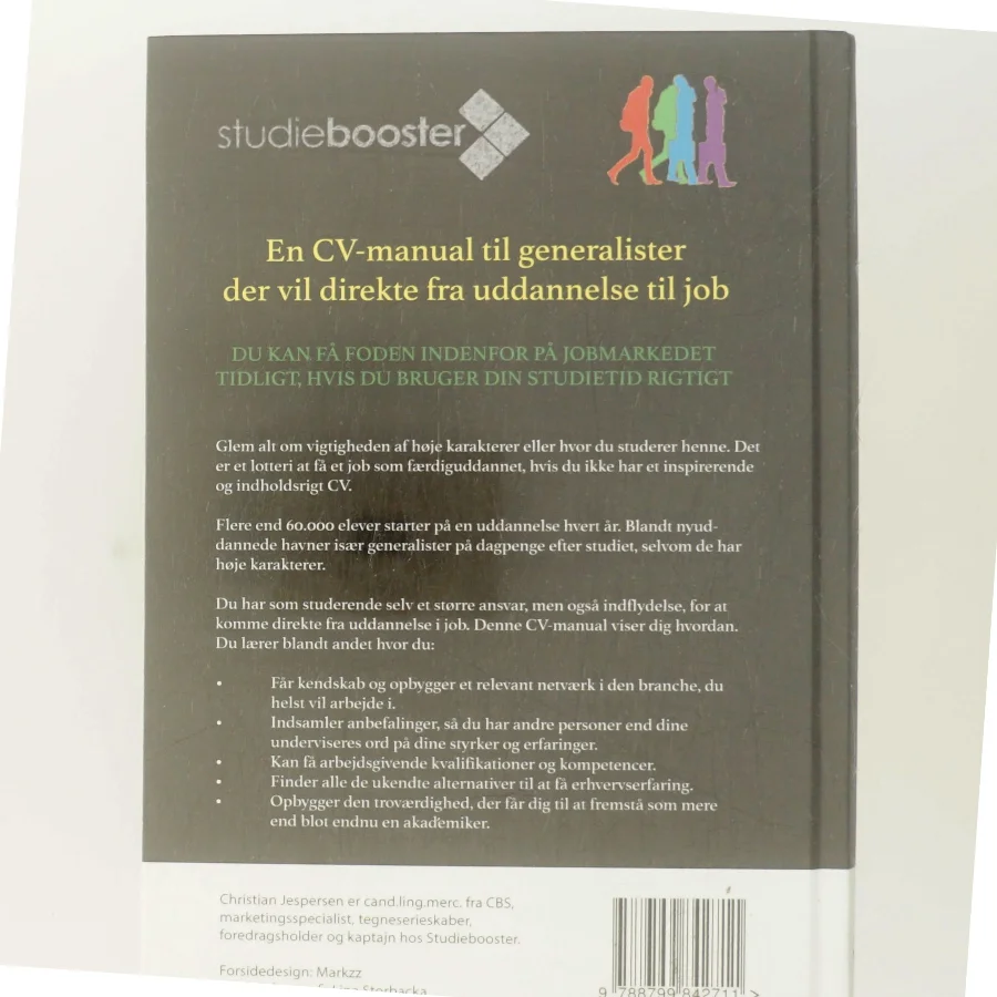 Studiebooster : en CV-manual til dig der vil direkte fra uddannelse til job af Christian Jespersen (f. 1984-07-05) (Bog)