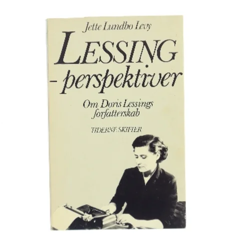 Lessing-perspektiver af Jette Lundbo Levy (Bog)