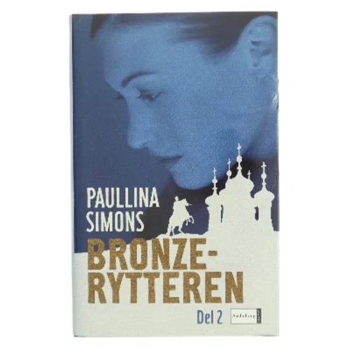 Bronzerytteren. Del 2 af Paullina Simons (Bog)