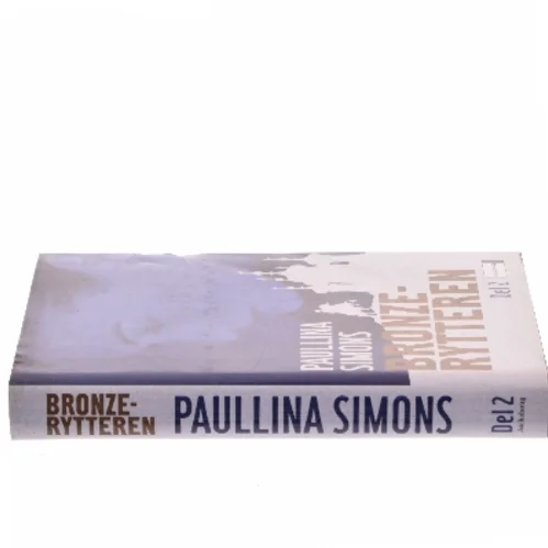 Bronzerytteren. Del 2 af Paullina Simons (Bog)