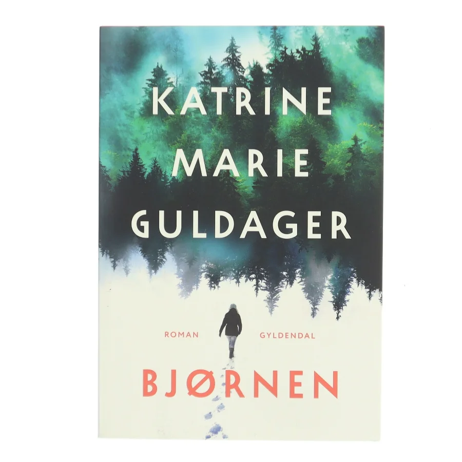 Bjørnen : roman af Katrine Marie Guldager (Bog)