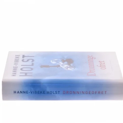 Dronningeofret af Hanne-Vibeke Holst (Bog)