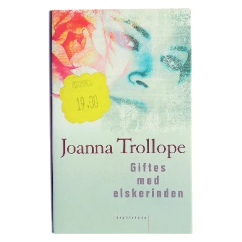 Giftes med elskerinden af Joanna Trollope (Bog)