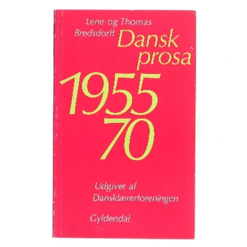 Dansk prosa 1955-70 (Bog)