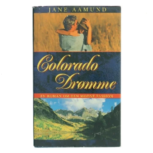 Coloradodrømme af Jane Aamund (Bog)