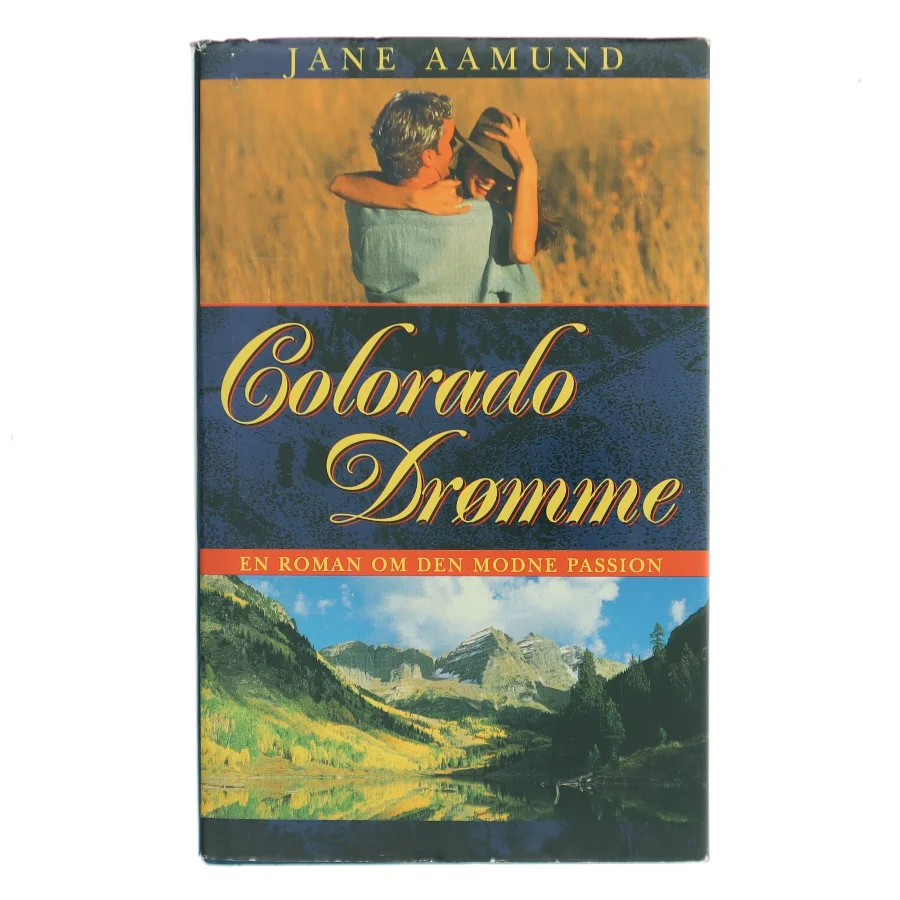 Coloradodrømme af Jane Aamund (Bog)