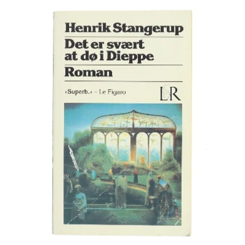 Det er svært at dø i Dieppe af Henrik Stangerup (Bog)