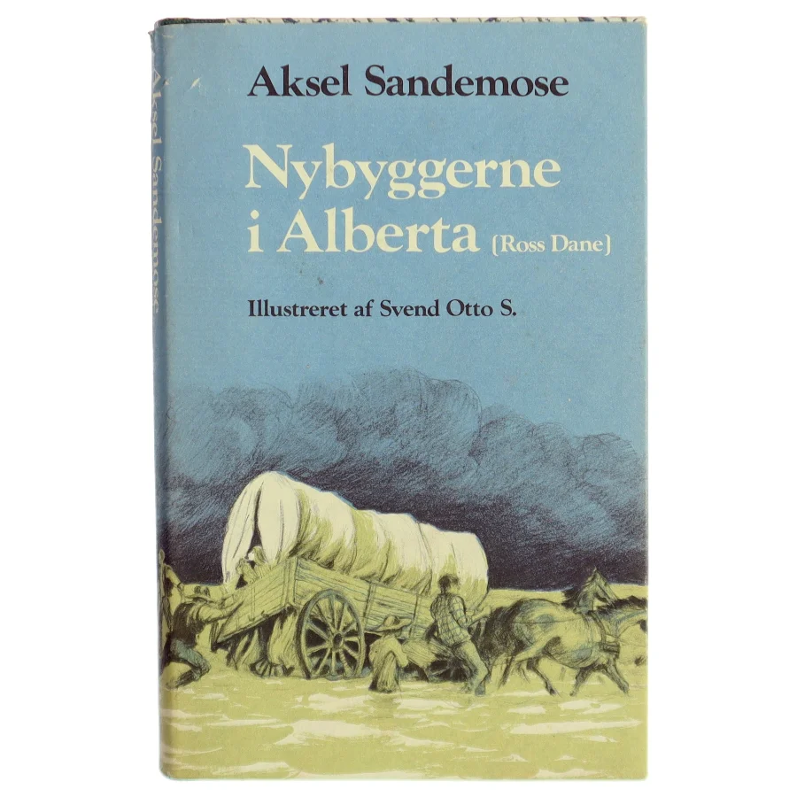 Nybyggerne i Alberta (Ross Dane) af Aksel Sandemose (Bog)