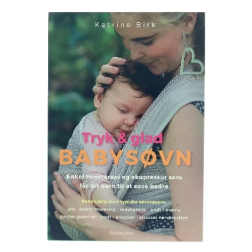 Tryk & glad babysøvn af Katrine Birk (f. 1989) (Bog)