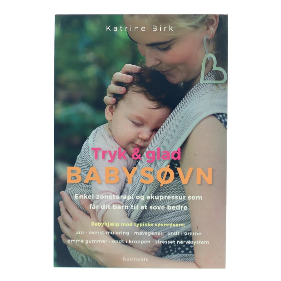 Tryk & glad babysøvn af Katrine Birk (f. 1989) (Bog)