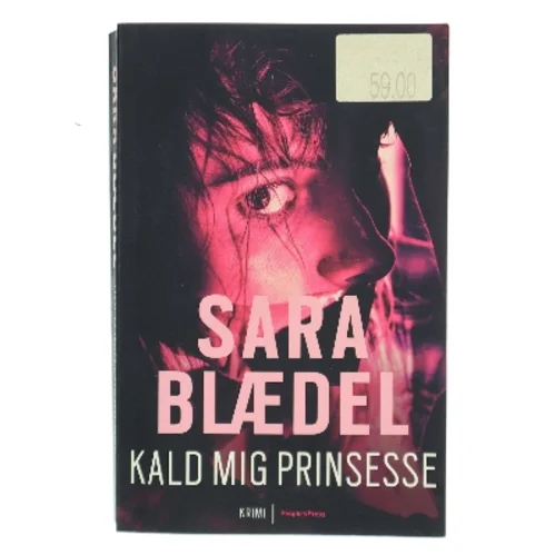 Kald mig prinsesse : krimi af Sara Blædel (Bog)