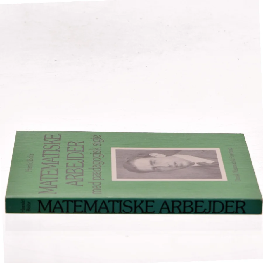 Matematiske arbejder med pædagogisk sigte af Harald Bohr (Bog)