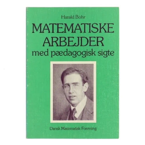Matematiske arbejder med pædagogisk sigte af Harald Bohr (Bog)