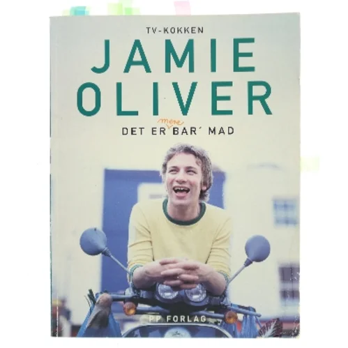 Det er mere bar' mad af Jamie Oliver (Bog)