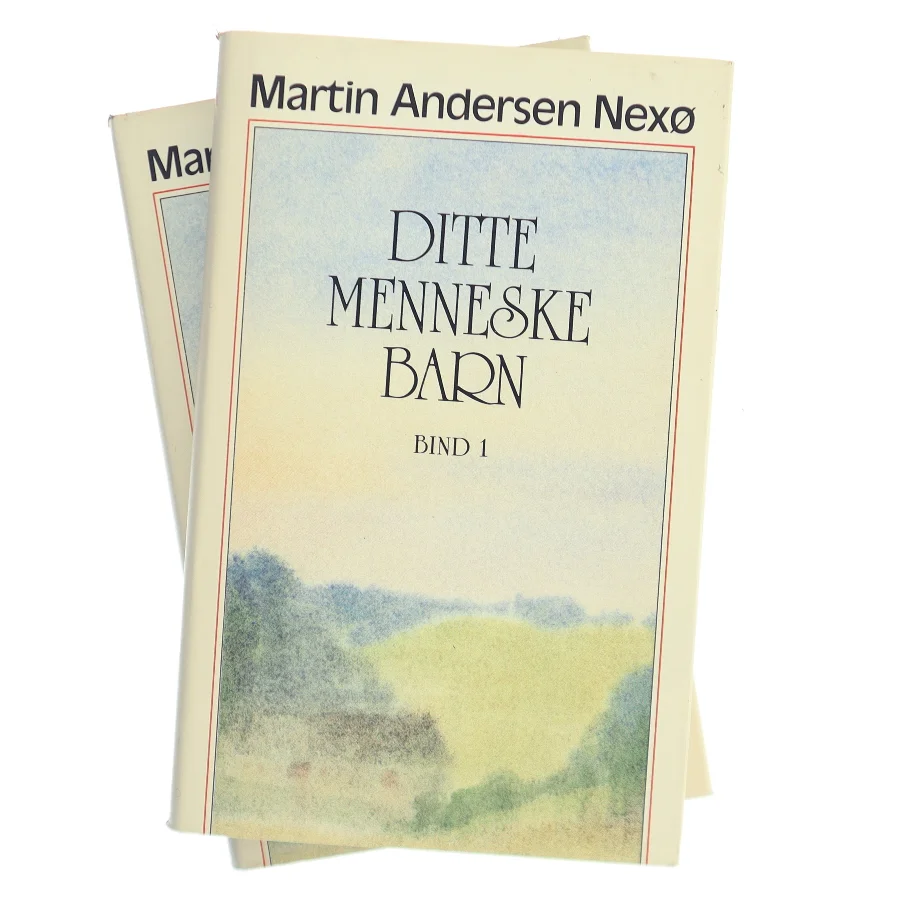 Ditte Menneske Barn. Bind 1 af Martin Andersen Nexø (Bog)