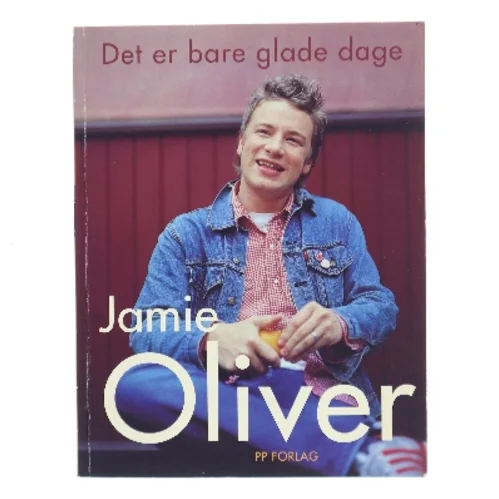 Det er bare glade dage af Jamie Oliver (Bog)