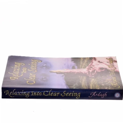 Relazing Into Clear Seeing af Arjuna Nick Ardagh (Bog)