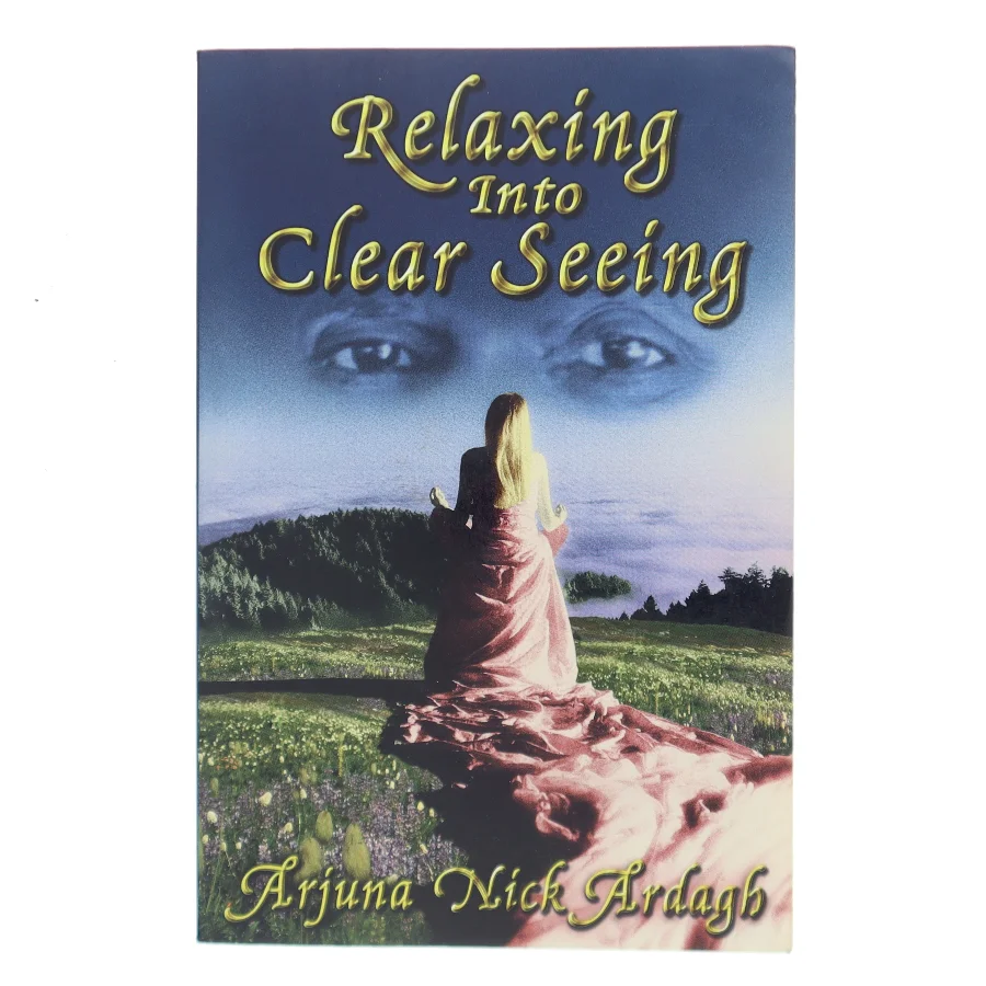 Relazing Into Clear Seeing af Arjuna Nick Ardagh (Bog)