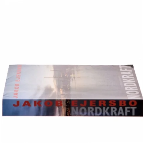 Nordkraft : roman af Jakob Ejersbo (Bog)