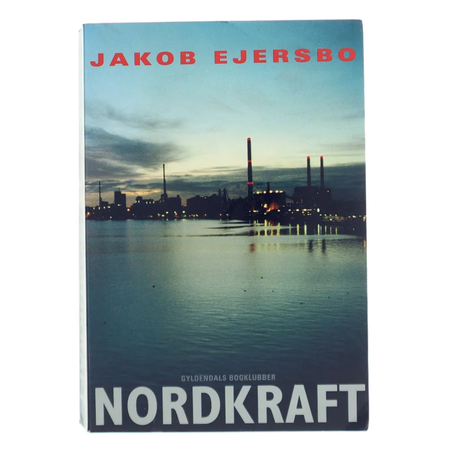 Nordkraft : roman af Jakob Ejersbo (Bog)
