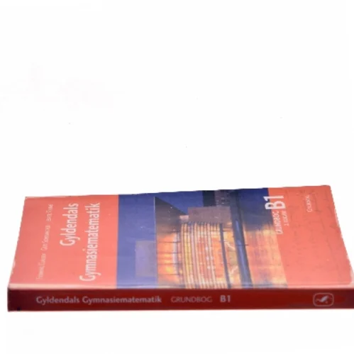 Gyldendals Gymnasiematematik Grundbog B1 (Bog)