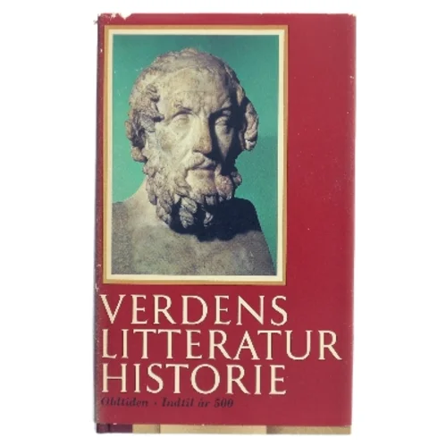 Verdens litteraturhistorie. Bind 1: Oldtiden – indtil år 500 (Bog)