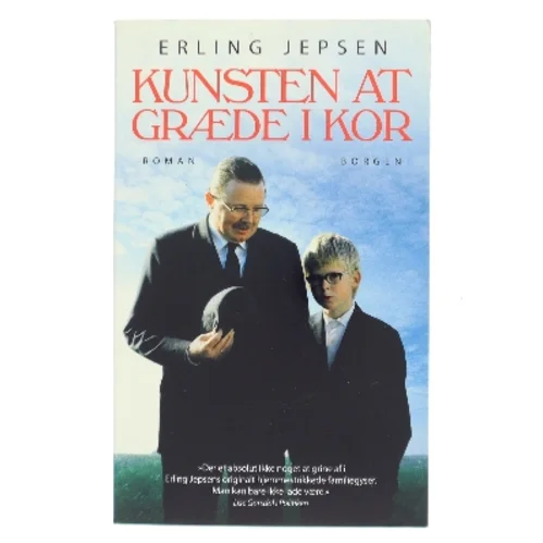 Kunsten at græde i kor : roman af Erling Jepsen (f. 1956) (Bog)