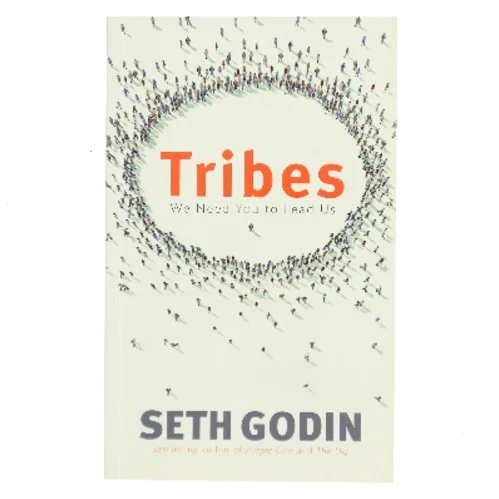 Tribes : we need you to lead us af Seth Godin (Bog)